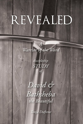 Revealed: A Warrior of the Word by Dufrene, Tanja