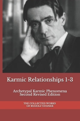 Karmic Relationships 1-3: Archetypal Karmic Phenomena Second Revised Edition by Amrine, Frederick