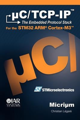 uC/TCP-IP and the STMicroelectronics STM32F107 by Christian, Légaré