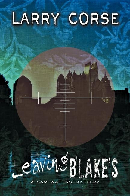 Leaving Blake's: A Sam Waters Mystery by Corse, Larry
