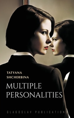 Multiple Personalities by Shcherbina, Tatyana