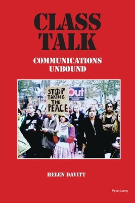 Class Talk: Communications Unbound by Davitt, Helen