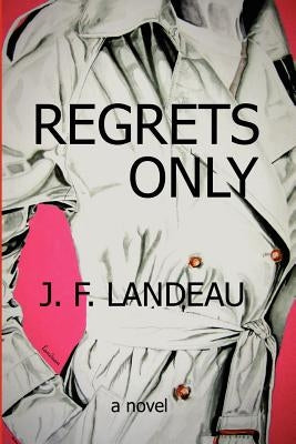 Regrets Only by Landeau, Jean-Francois