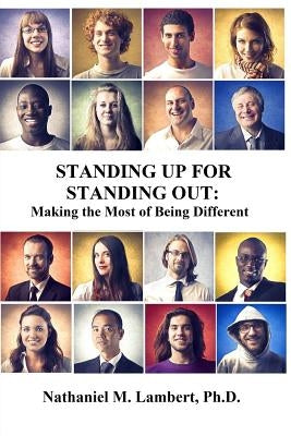 Standing Up For Standing Out: Making the Most of Being Different by Lambert, Nathaniel