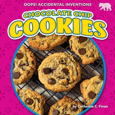 Chocolate Chip Cookies by Finan, Catherine C.