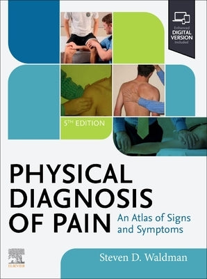 Physical Diagnosis of Pain by Waldman, Steven D.