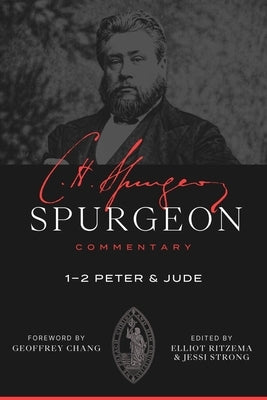 Spurgeon Commentary: 1-2 Peter and Jude by Spurgeon, Charles Haddon