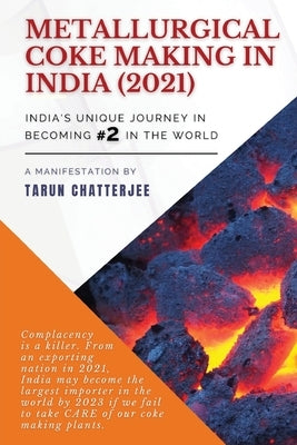 Metallurgical Coke Making in India (2021) by Chatterjee, Tarun