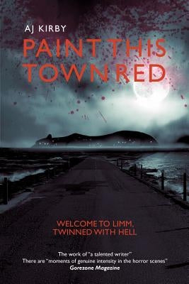 Paint This Town Red by Kirby, A. J.