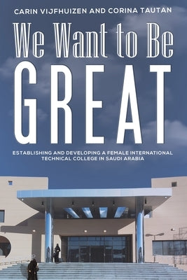 We Want to Be Great by Vijfhuizen, Carin