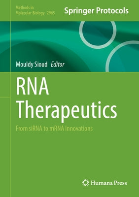 RNA Therapeutics: From Sirna to Mrna Innovations by Sioud, Mouldy