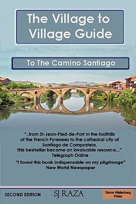 The Village to Village Guide to the Camino Santiago (the Pilgrimage of St James) by Raza, Jaffa