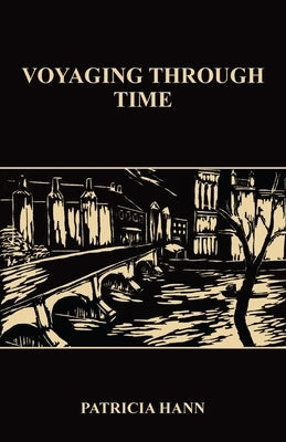 Voyaging Through Time by Hann, Patricia