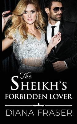 The Sheikh's Forbidden Lover by Fraser, Diana