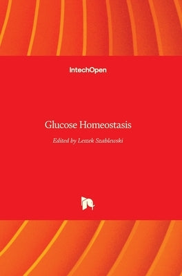 Glucose Homeostasis by Szablewski, Leszek