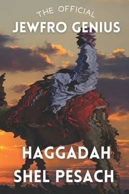 The Official Jewfro Genius Haggadah Shel Pesach by Marcus, Joshua