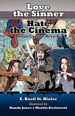 Love the Sinner, Hate the Cinema by St Blaise, E. Basil
