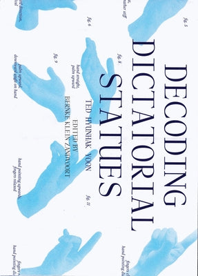Decoding Dictatorial Statues by Zandvoort, Bernke Klein