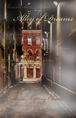Alley of Dreams by Britting Oleson, Anne