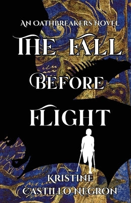 The Fall Before Flight by Castillo Negron, Kristine