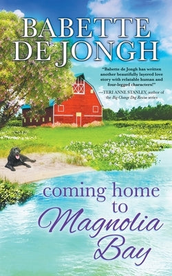 Coming Home to Magnolia Bay by De Jongh, Babette