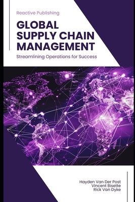 Global Supply Chain Management by Schwartz, Alice
