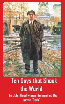 Ten Days that Shook the World by Reed, John