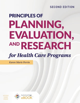 Principles of Planning, Evaluation, and Research for Health Care Programs by Perrin