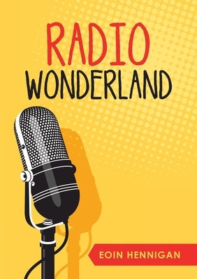 Radio Wonderland by Hennigan, Eoin