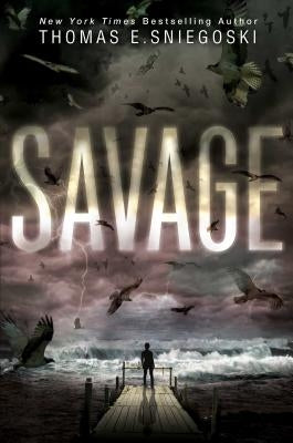 Savage by Sniegoski, Thomas E.