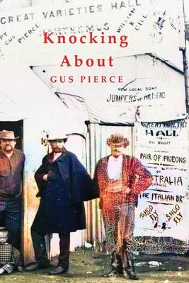 Knocking About by Pierce, Gus