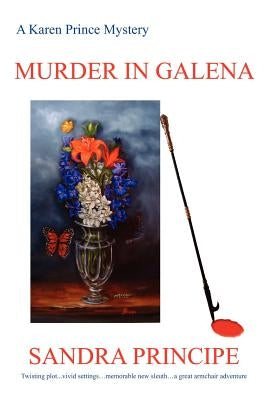 Murder in Galena by Principe, Sandra