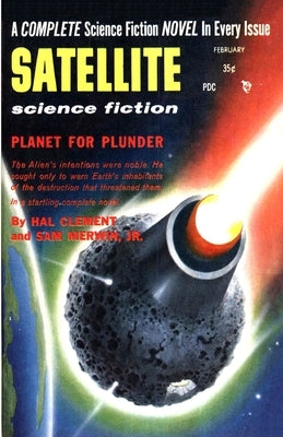 Satellite Science Fiction, February 1957 by Clement, Hal