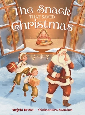 The Snack That Saved Christmas by Drake, Angela