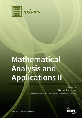 Mathematical Analysis and Applications II by Srivastava, Hari M.