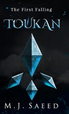 Toukan: The First Falling by Saeed, M. J.
