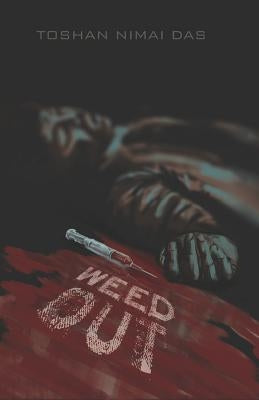 Weed Out by Das, Toshan Nimai