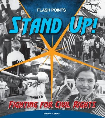 Stand Up!: Fighting for Civil Rights by Cardell, Eleanor