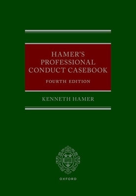 Hamer's Professional Conduct Casebook by Hamer, Kenneth