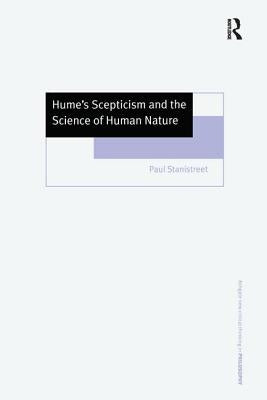 Hume's Scepticism and the Science of Human Nature by Stanistreet, Paul