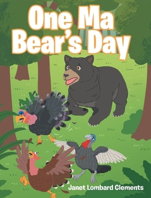 One Ma Bear's Day by Clements, Janet Lombard