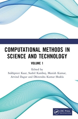Computational Methods in Science and Technology: Proceedings of the 4th International Conference on Computational Methods in Science & Technology (ICC by Kaur, Sukhpreet