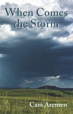When Comes The Storm by Arensen, Cam