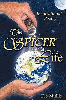 The "Spicer" of Life by Mullis, D. S.
