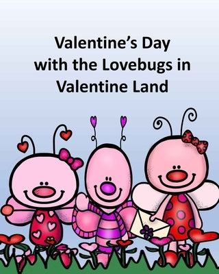 Valentine's Day with the Lovebugs in Valentine Land by Clips, Edu