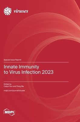 Innate Immunity to Virus Infection 2023 by Sun, Caijun