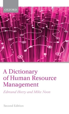 A Dictionary of Human Resource Management by Heery, Edmund