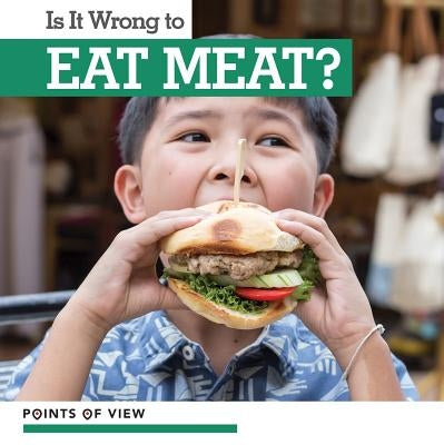 Is It Wrong to Eat Meat? by Rogers, Kate