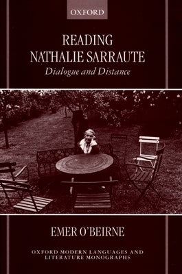 Reading Nathalie Sarraute: Dialogue and Distance by O'Beirne, Emer