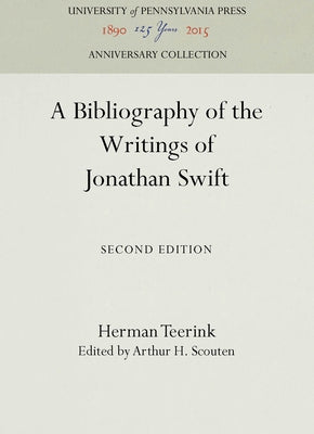 A Bibliography of the Writings of Jonathan Swift by Teerink, Herman